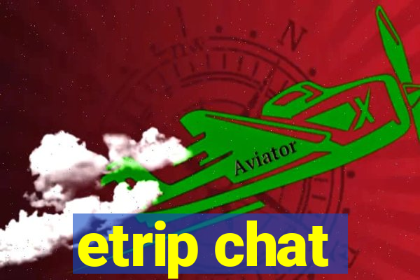 etrip chat