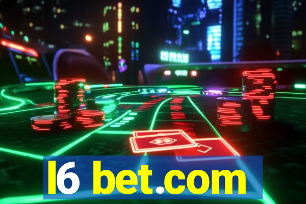 l6 bet.com