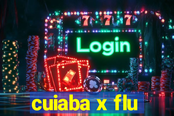 cuiaba x flu