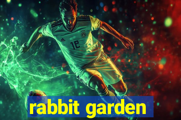 rabbit garden