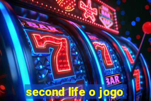 second life o jogo