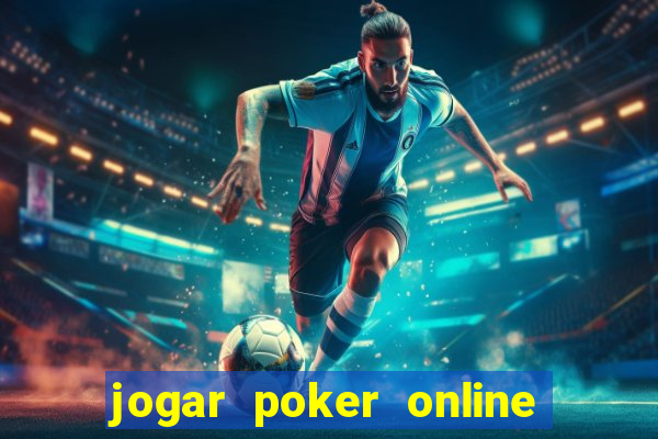 jogar poker online gratis texas holdem