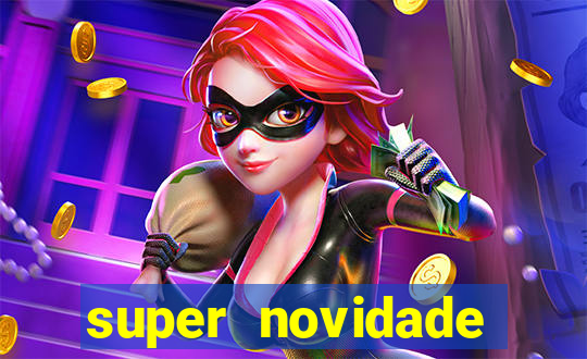 super novidade junto ou separado