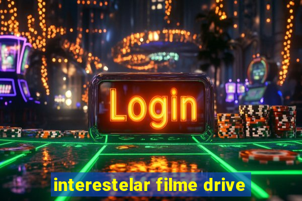 interestelar filme drive