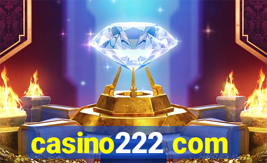 casino222 com