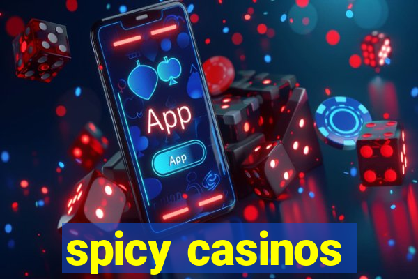 spicy casinos