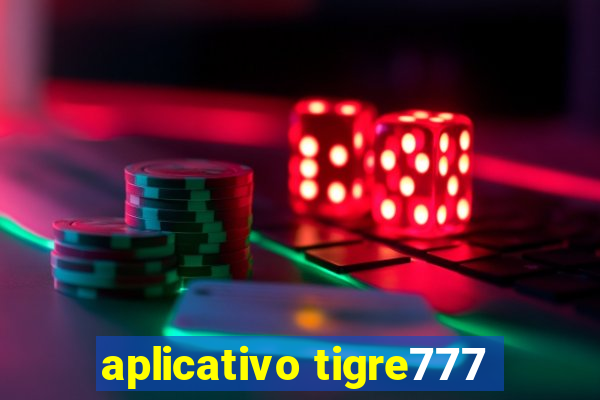 aplicativo tigre777