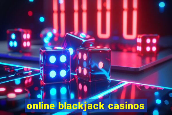 online blackjack casinos