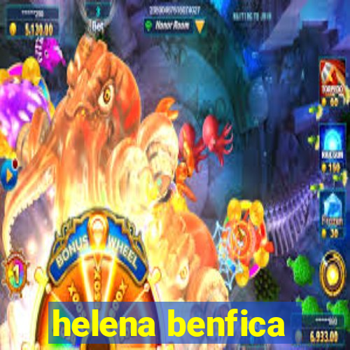 helena benfica