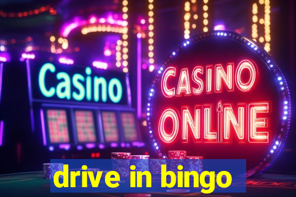 drive in bingo