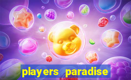 players paradise casino slots