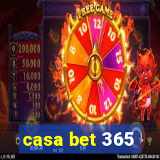 casa bet 365