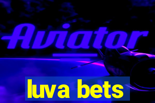 luva bets