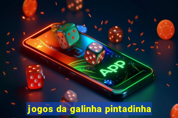 jogos da galinha pintadinha