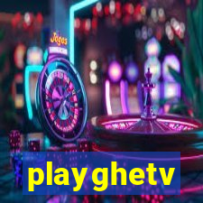 playghetv