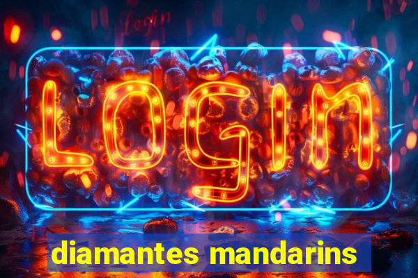 diamantes mandarins