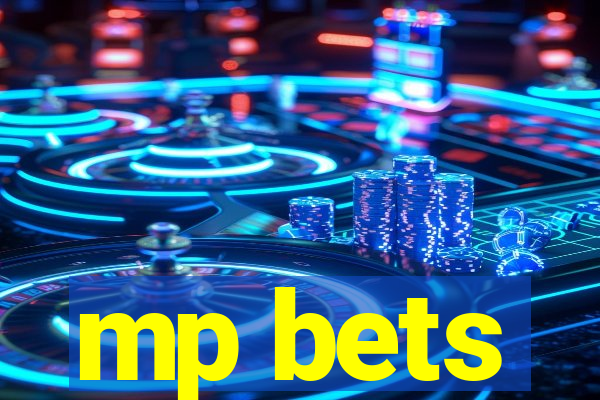 mp bets