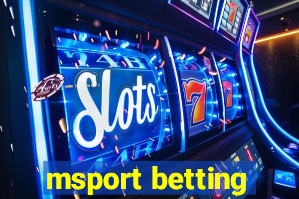 msport betting