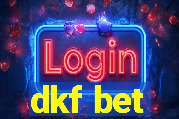 dkf bet