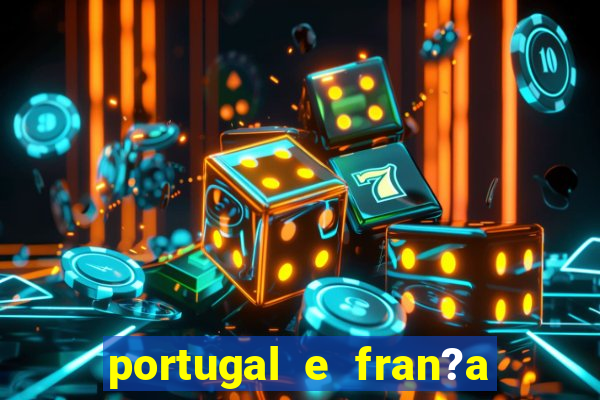 portugal e fran?a ao vivo