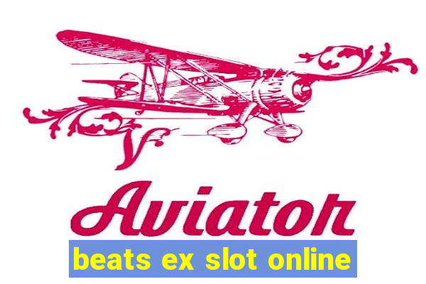 beats ex slot online