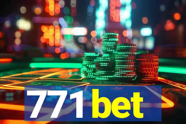 771 bet