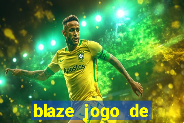 blaze jogo de aposta entrar