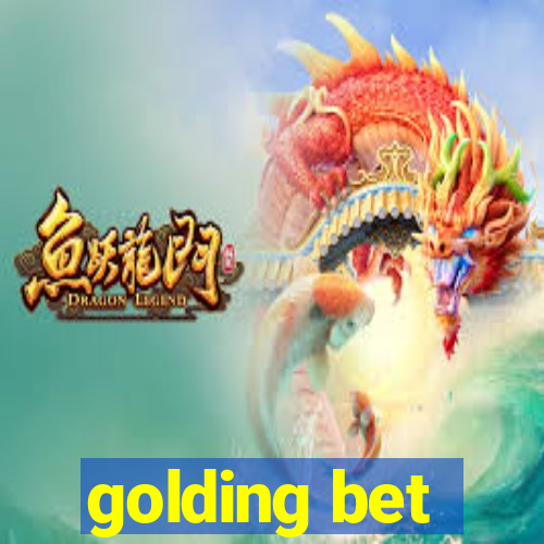 golding bet