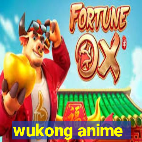 wukong anime