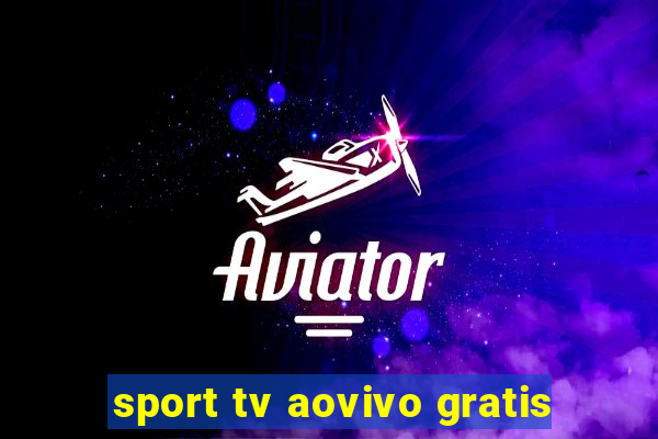 sport tv aovivo gratis