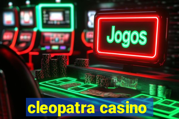 cleopatra casino