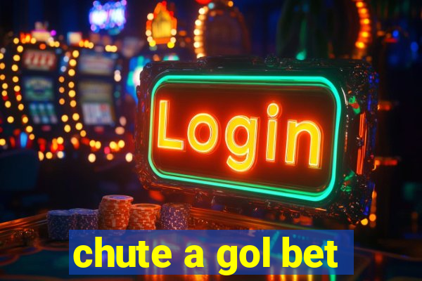 chute a gol bet