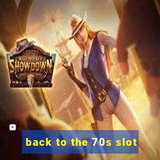 back to the 70s slot