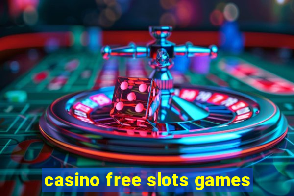 casino free slots games