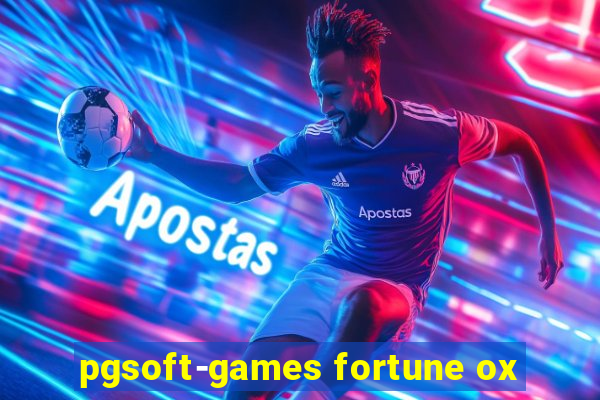 pgsoft-games fortune ox