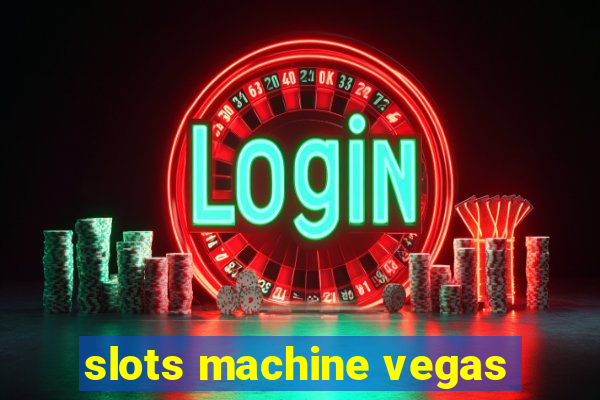 slots machine vegas