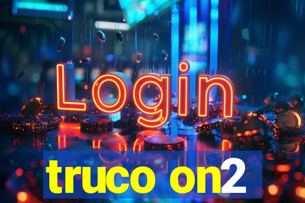 truco on2