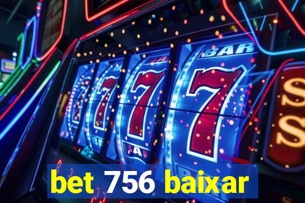 bet 756 baixar