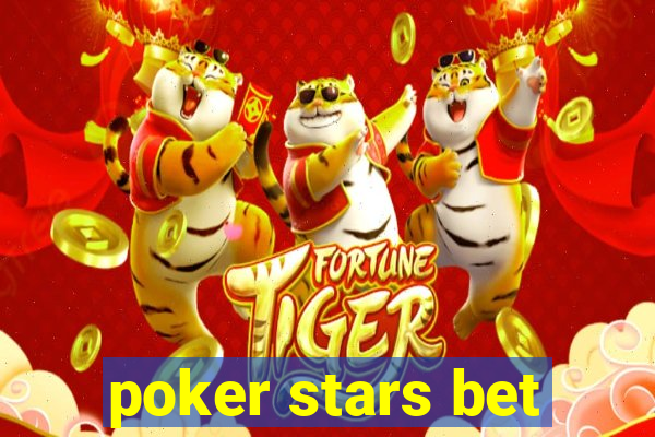 poker stars bet