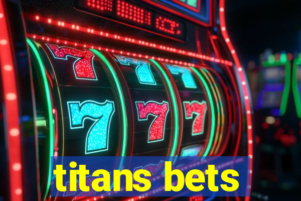 titans bets