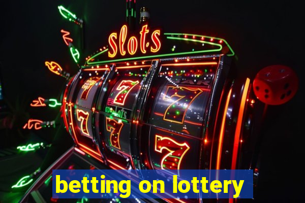 betting on lottery