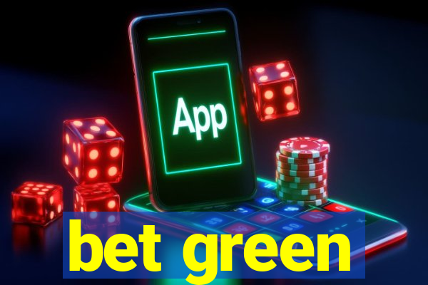 bet green