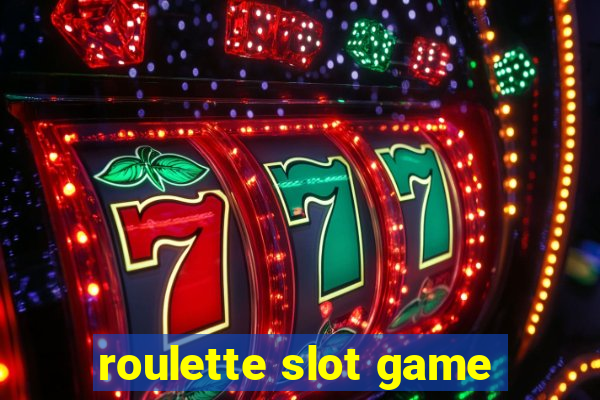 roulette slot game