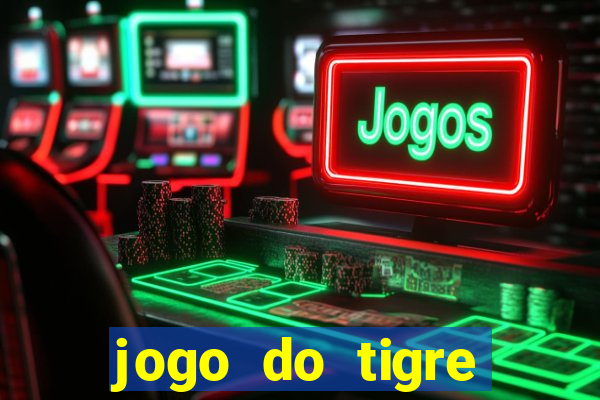 jogo do tigre baixar apk