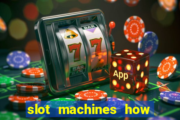 slot machines how to play