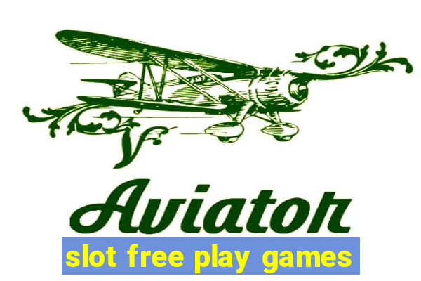 slot free play games