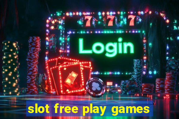 slot free play games