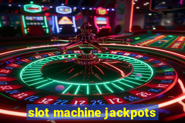 slot machine jackpots