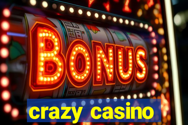 crazy casino