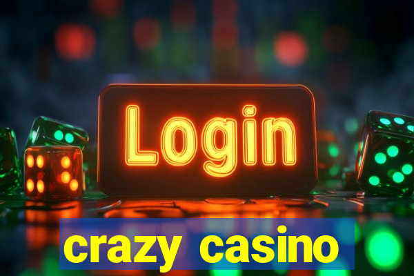 crazy casino